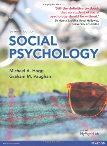 Social Psychology by Prof Michael Hogg, Prof Graham Vaughan