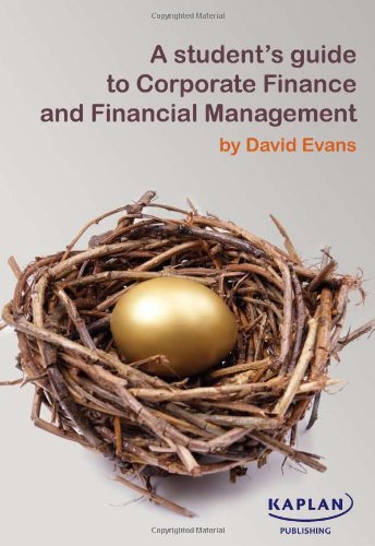 A Student's Guide to Corporate Finance and Financial Management by David Evans