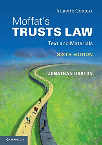 Moffat's Trusts Law 6th Edition: Text and Materials (Law in Context) by Jonathan Garton, Graham Moffat, Gerry Bean, Rebecca Probert