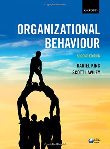 Organizational Behaviour by Daniel King, Scott Lawley
