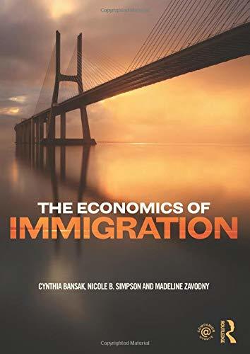 The Economics of Immigration by Cynthia Bansak